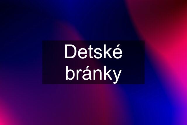 Detské bránky