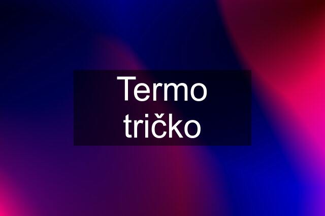 Termo tričko