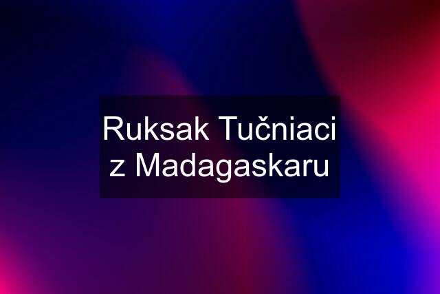 Ruksak Tučniaci z Madagaskaru