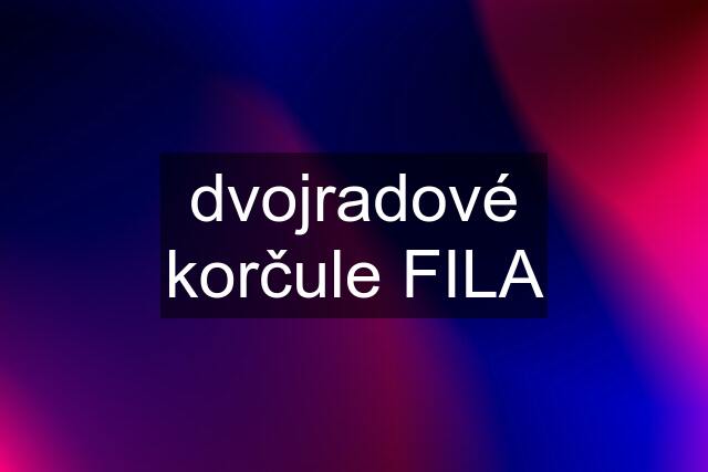 dvojradové korčule FILA