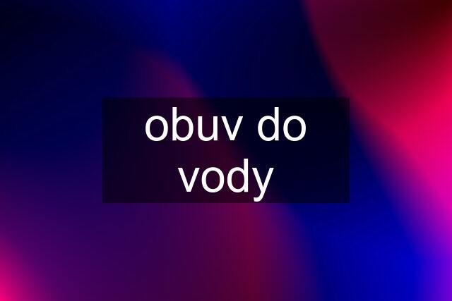 obuv do vody