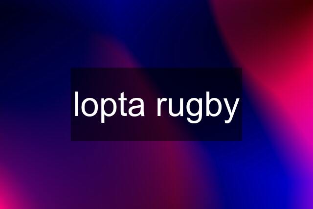 lopta rugby