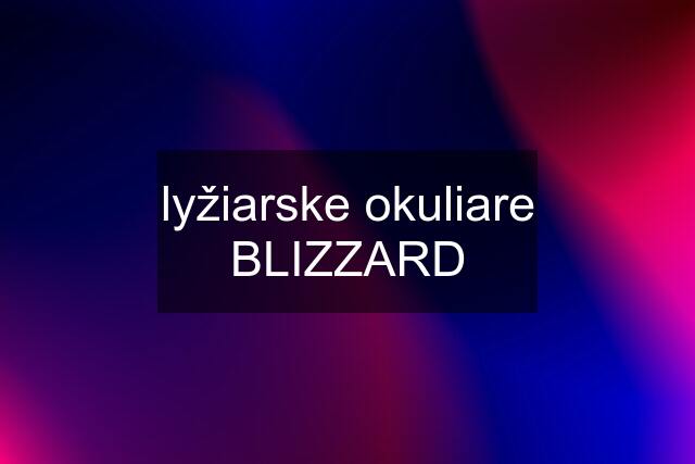 lyžiarske okuliare BLIZZARD