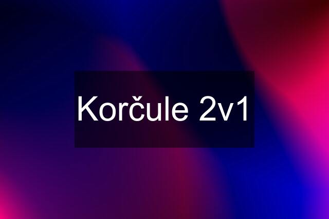 Korčule 2v1