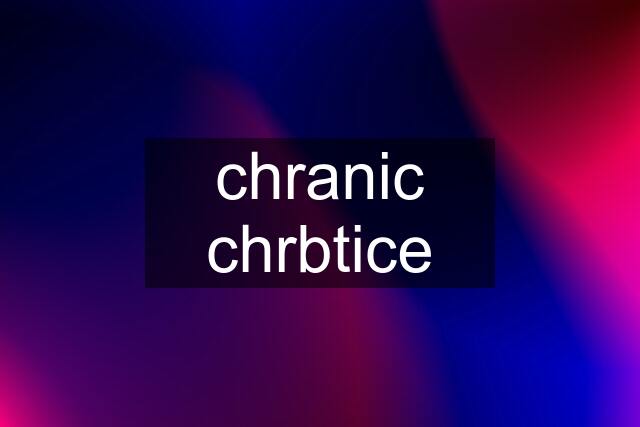 chranic chrbtice