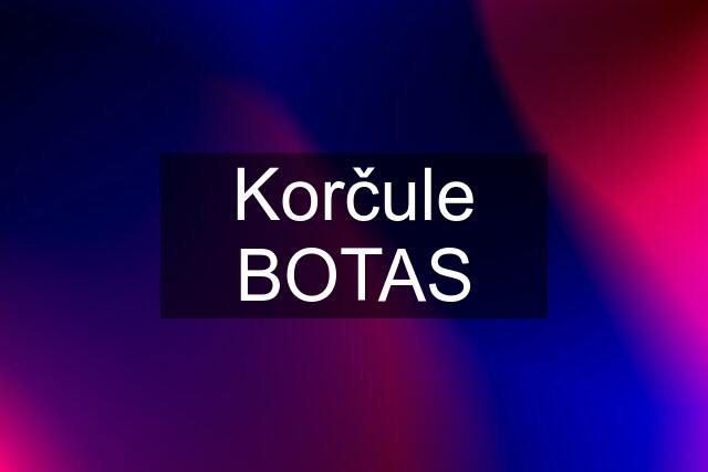 Korčule BOTAS