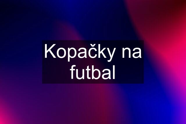 Kopačky na futbal