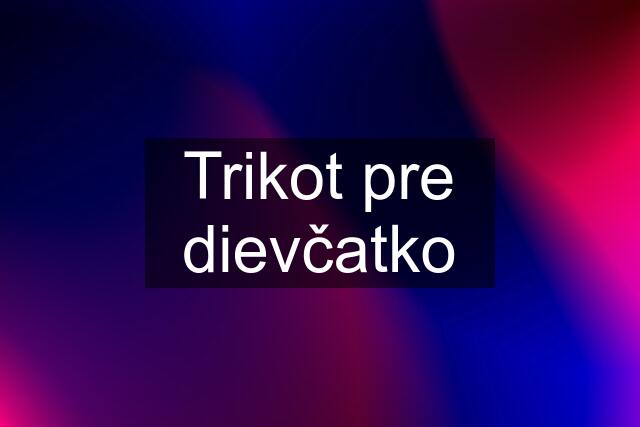 Trikot pre dievčatko