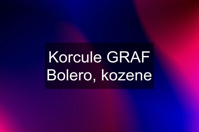 Korcule GRAF Bolero, kozene