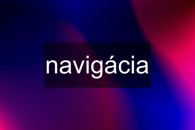 navigácia