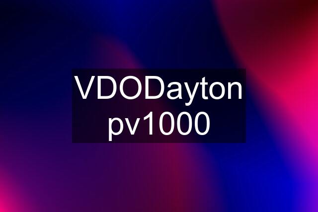 VDODayton pv1000
