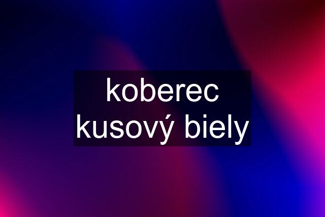 koberec kusový biely