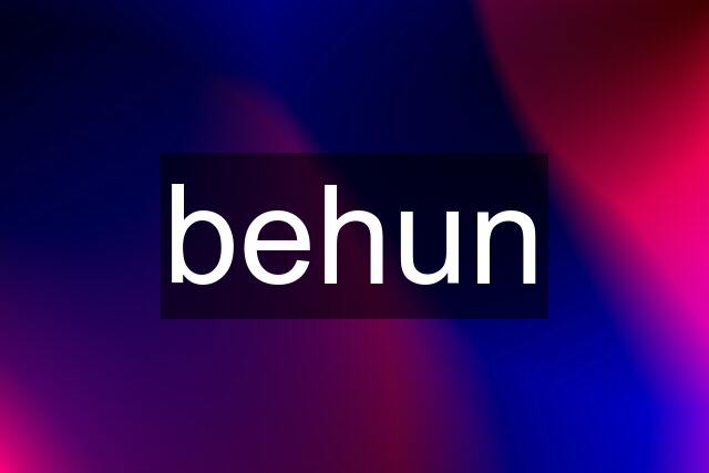 behun