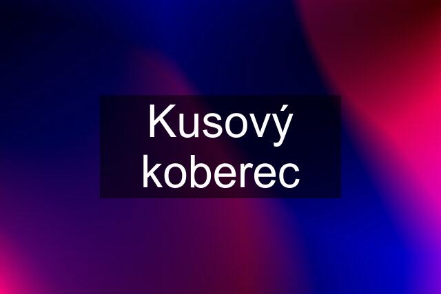 Kusový koberec