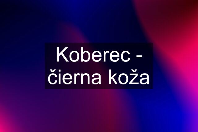 Koberec - čierna koža