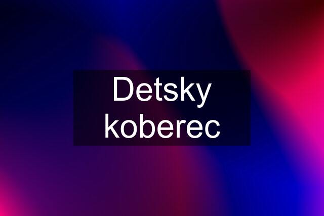 Detsky koberec