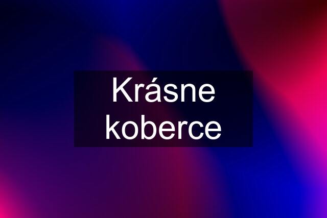 Krásne koberce