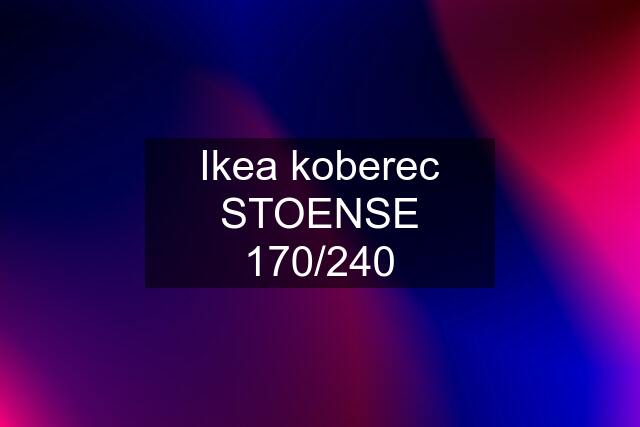 Ikea koberec STOENSE 170/240