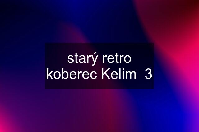 starý retro koberec Kelim  3