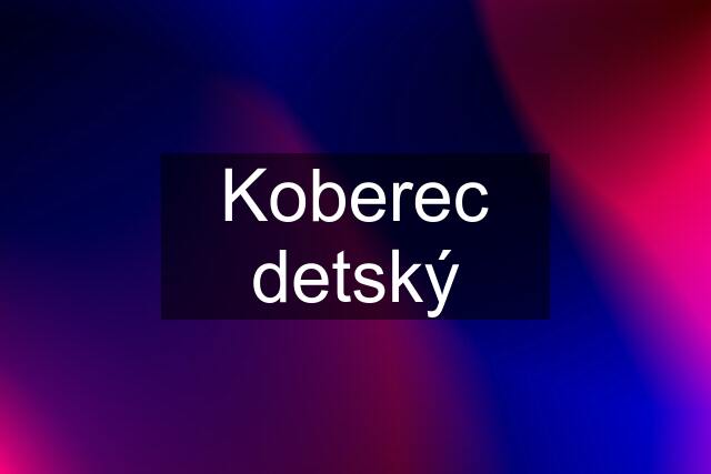 Koberec detský