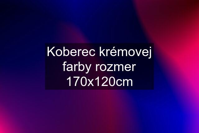 Koberec krémovej farby rozmer 170x120cm