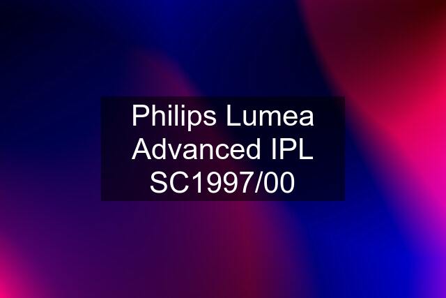 Philips Lumea Advanced IPL SC1997/00