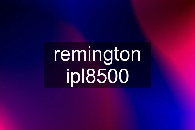 remington ipl8500