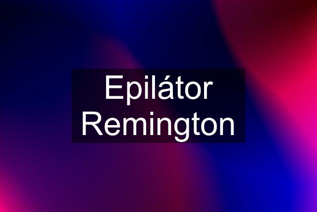 Epilátor Remington