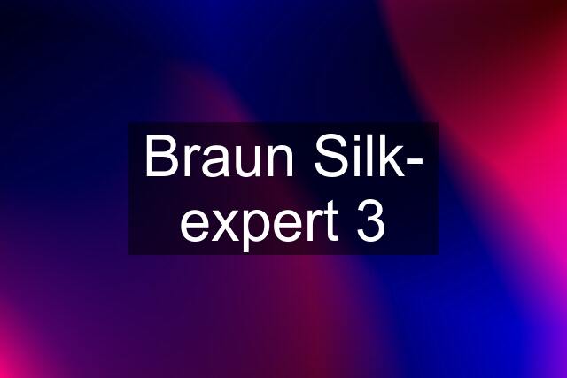 Braun Silk- expert 3