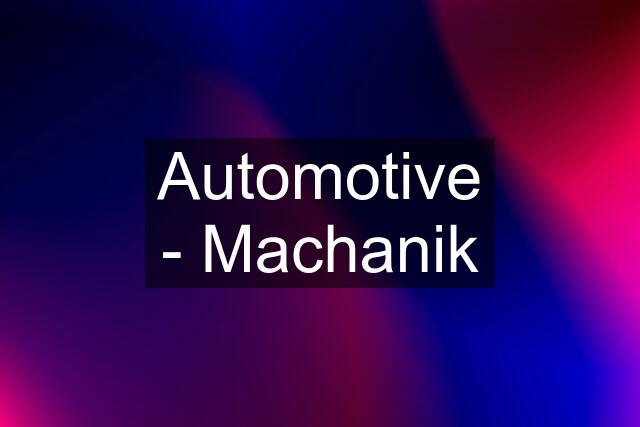 Automotive - Machanik