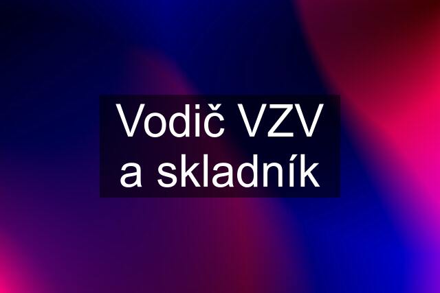 Vodič VZV a skladník