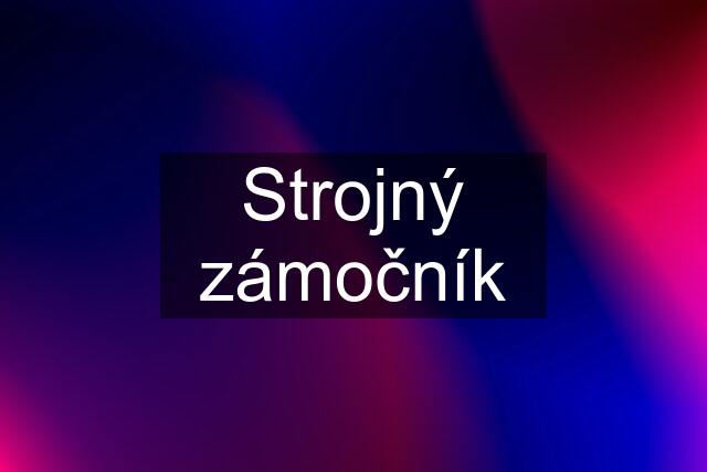 Strojný zámočník