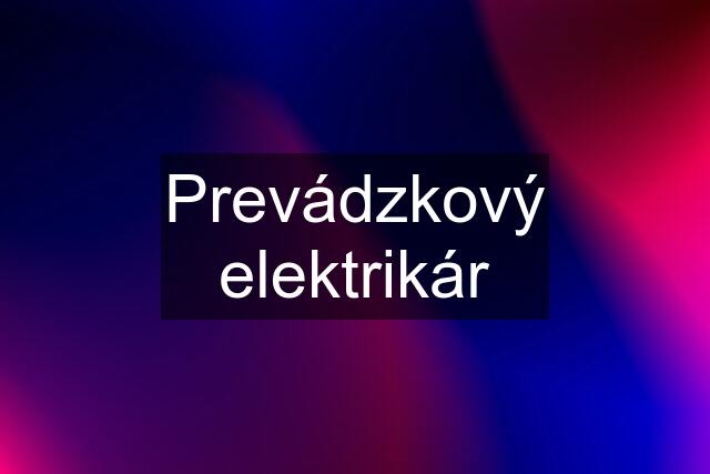 Prevádzkový elektrikár