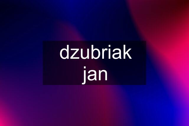 dzubriak jan