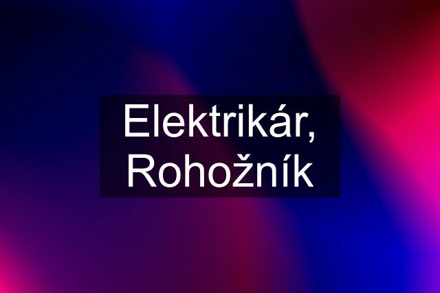 Elektrikár, Rohožník