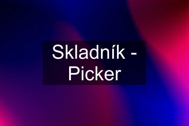 Skladník - Picker