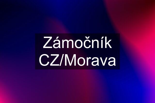 Zámočník CZ/Morava