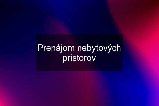 Prenájom nebytových pristorov