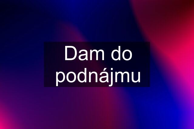 Dam do podnájmu