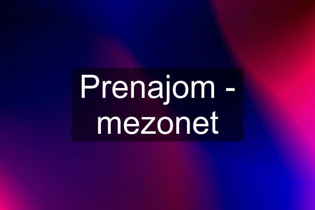 Prenajom - mezonet