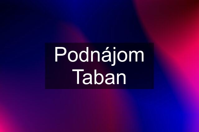 Podnájom Taban