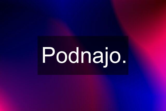 Podnajo.