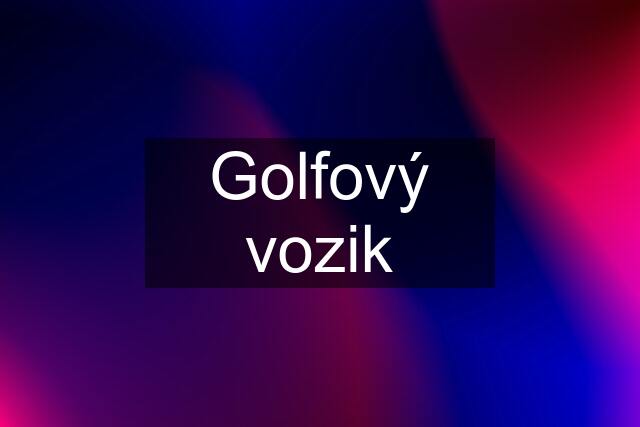 Golfový vozik