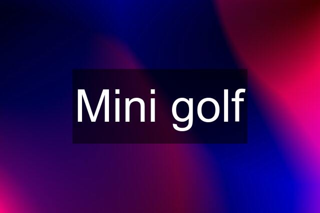 Mini golf