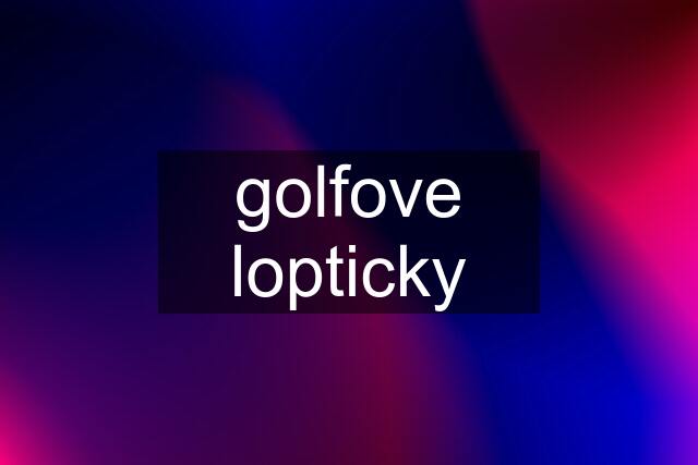 golfove lopticky