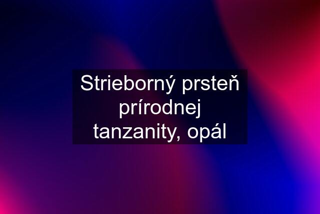 Strieborný prsteň prírodnej tanzanity, opál