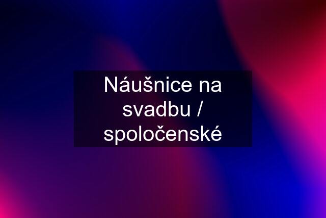 Náušnice na svadbu / spoločenské