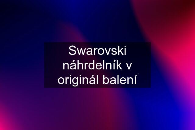 Swarovski náhrdelník v originál balení