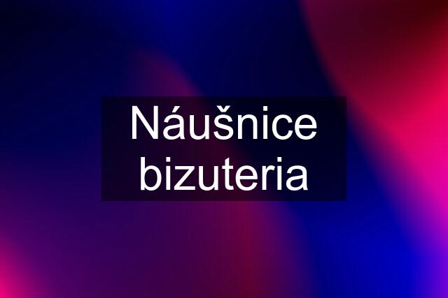 Náušnice bizuteria