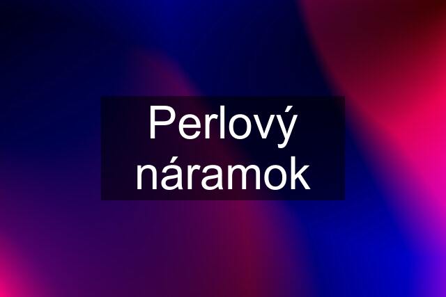 Perlový náramok